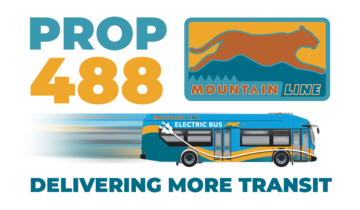 Graphic showing a Mountain Line electric bus and logo, with text reading "PROP 488 Delivering More Transit – service enhancements starting July 27, 2025.