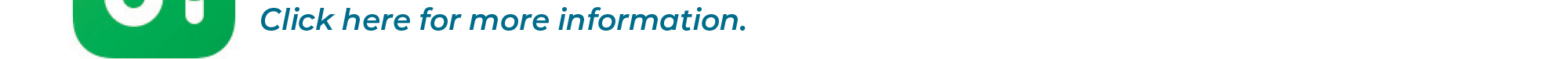A green icon on the left and the text “Click here for more information.” appears in blue on a white background.