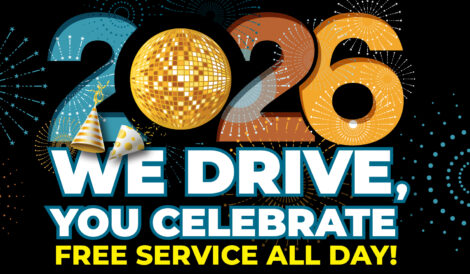 2026 We drive, you celebrate. Free service all day. Graphics include a disco ball, party hats, and fireworks.