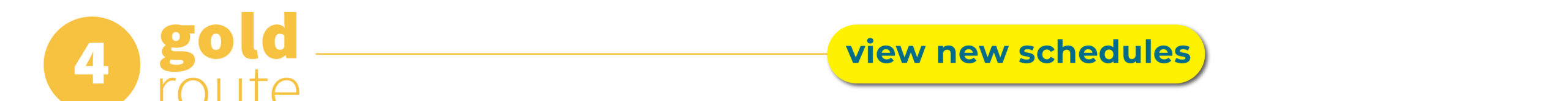 Yellow "4 gold route" label with a line leading to a yellow button labeled "view new schedules" in blue text.