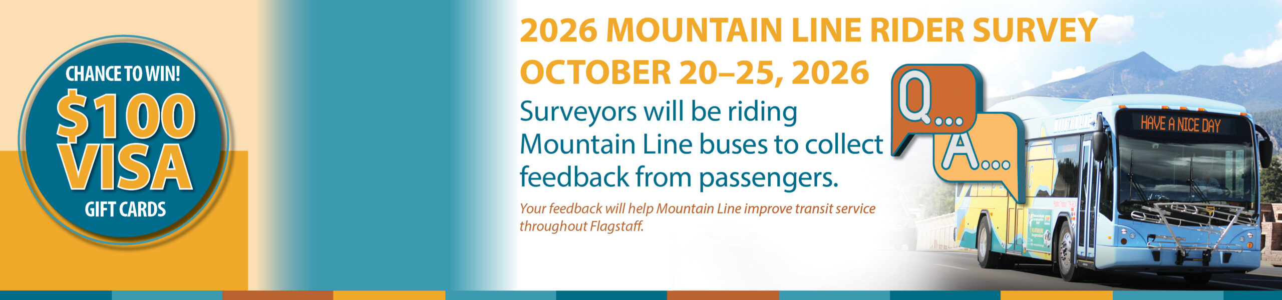 2026 Mountain Line Rider Survey, October 20–25, 2026. Surveyors will be on buses to collect passenger feedback for a chance to win a $100 Visa gift card.